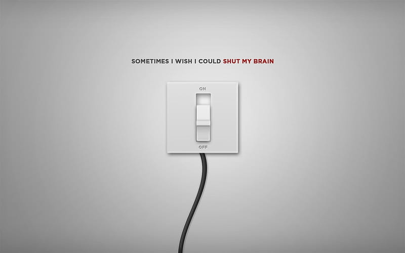 Sometimes I wish I could shut off my brain, switch, gray background, popular quotes, quotes about the rest, HD wallpaper