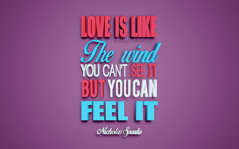 Love is like the wind you cant see it but you can feel it, Nicholas Sparks quotes, creative 3d art, quotes about love, popular quotes, motivation quotes, inspiration, purple background, HD wallpaper