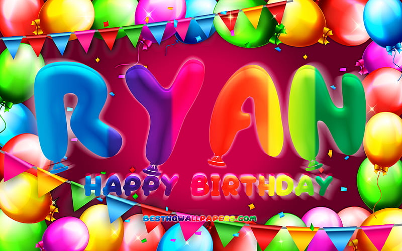 Happy Birtay Ryan colorful balloon frame, Ryan name, purple background, Ryan Happy Birtay, Ryan Birtay, popular american female names, Birtay concept, Ryan, HD wallpaper
