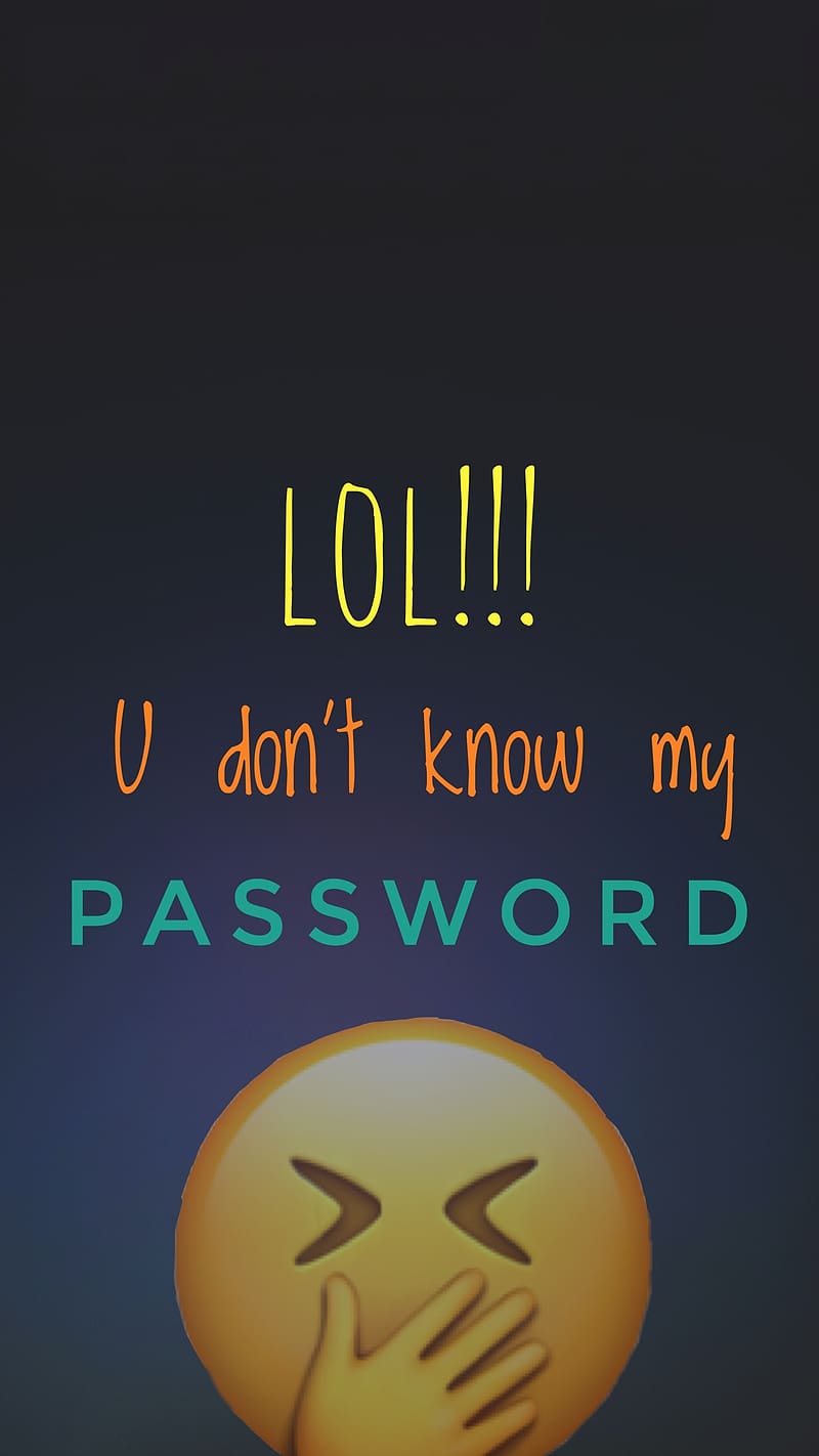 You Don't Know My Password, Lol Emoji, HD phone wallpaper