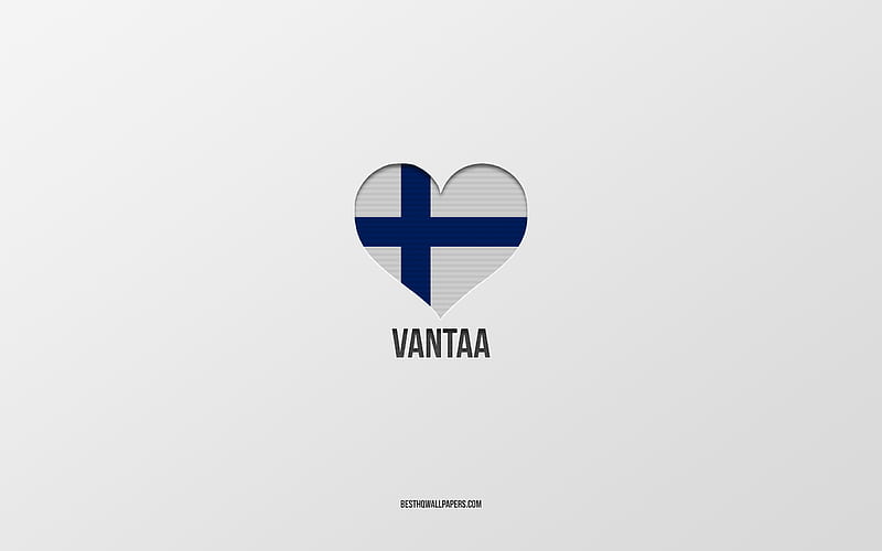 I Love Vantaa, Finnish cities, gray background, Vantaa, Finland, Finnish flag heart, favorite cities, Love Vantaa, HD wallpaper