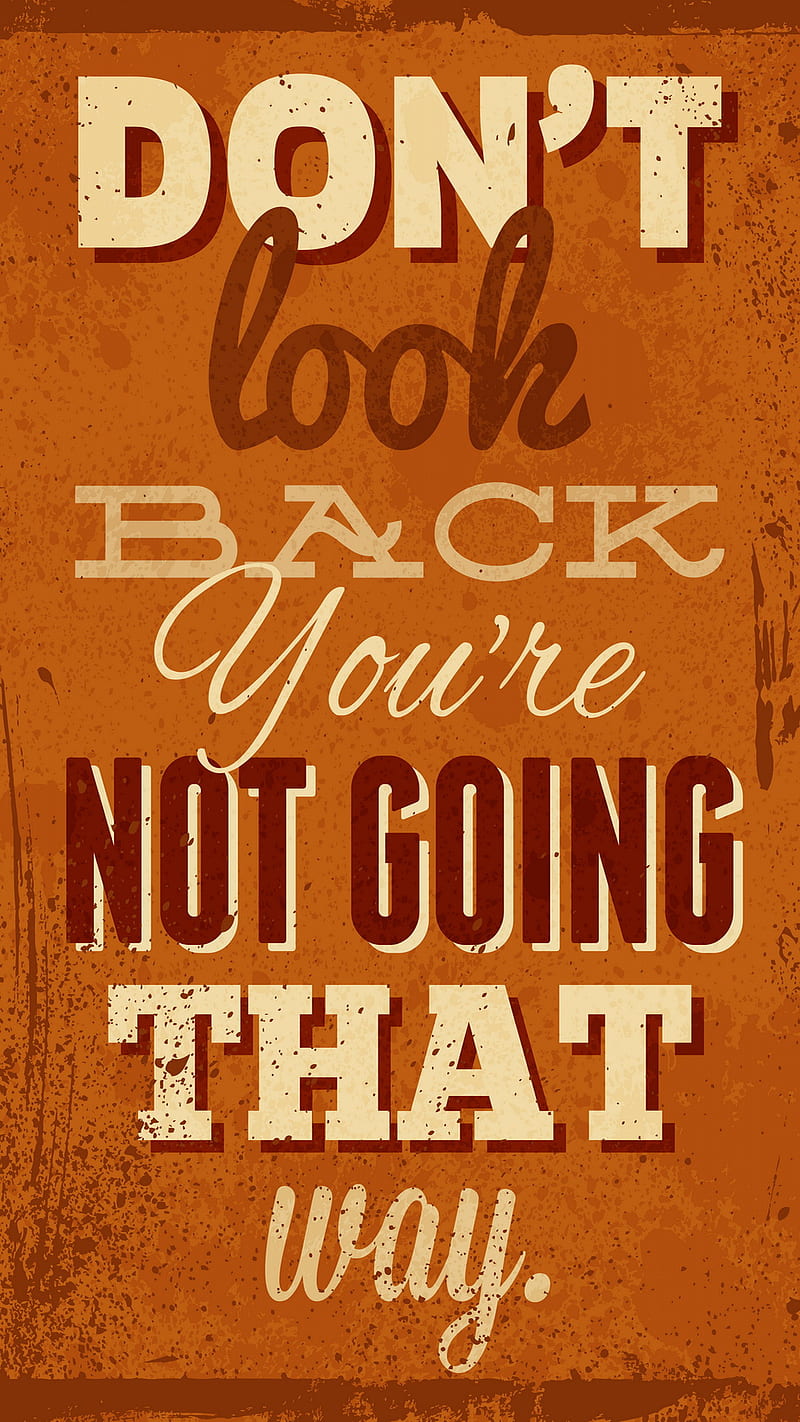 Don't Look Back , don't look back, success, english, quotes, inspirational, motivation, HD phone wallpaper