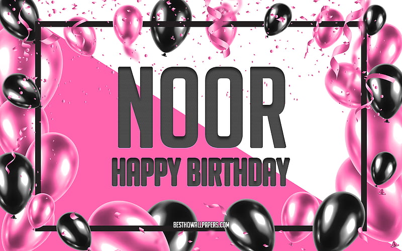 Happy Birtay Noor, Birtay Balloons Background, Noor, with names, Noor Happy Birtay, Pink Balloons Birtay Background, greeting card, Noor Birtay, HD wallpaper