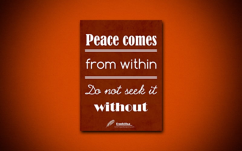 Peace comes from within Do not seek it without, quotes about peace, Buddha, brown paper, popular quotes, inspiration, Buddha quotes, HD wallpaper
