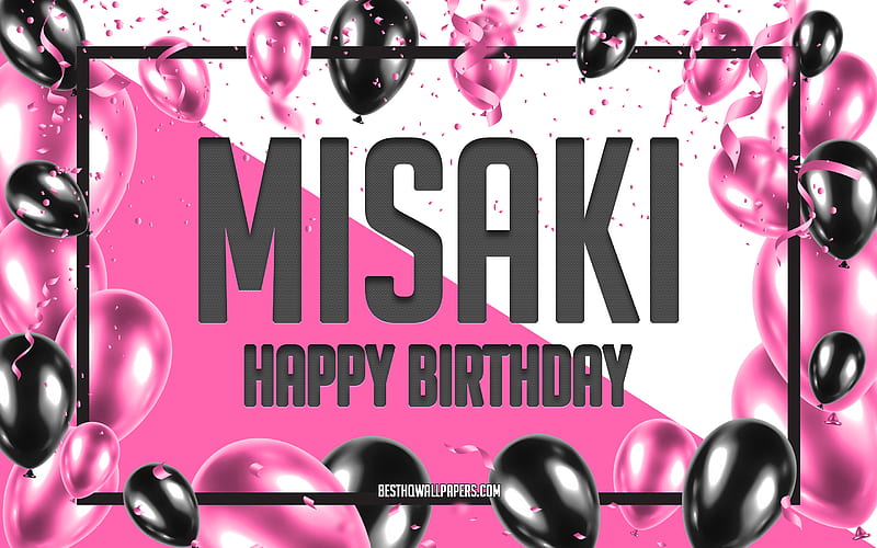 Happy Birtay Misaki, Birtay Balloons Background, popular Japanese female names, Misaki, with Japanese names, Pink Balloons Birtay Background, greeting card, Misaki Birtay, HD wallpaper