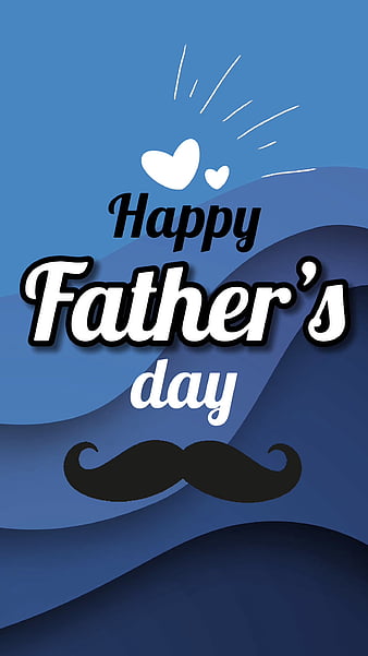 Happy Father's day, blue, dad, daddy, fathers day, happy father's day,  love, HD phone wallpaper | Peakpx