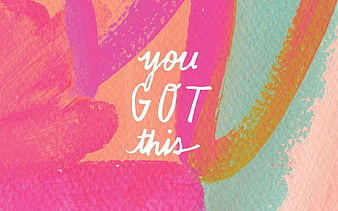 You Got This, HD wallpaper | Peakpx