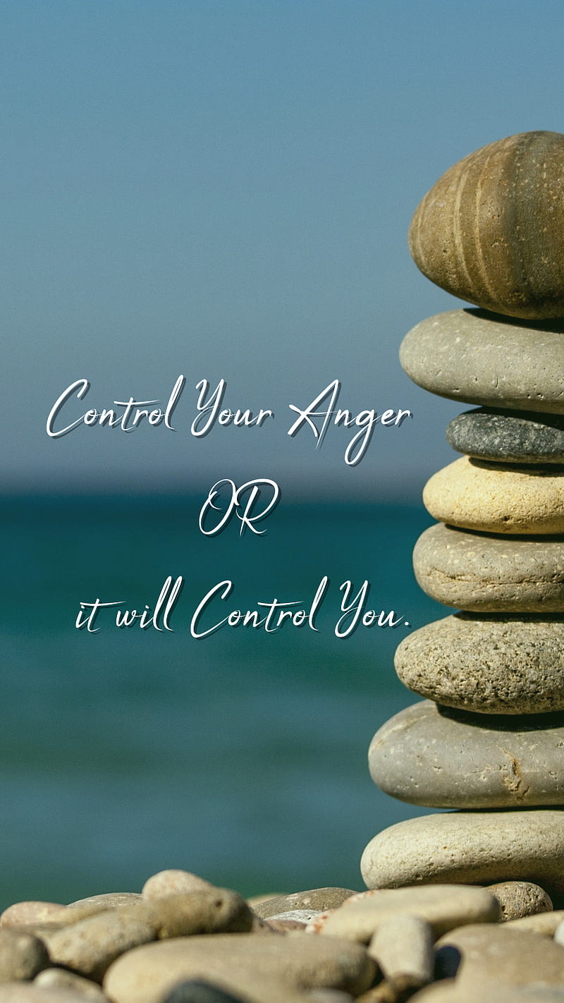 Control your Anger, anger, calm, control, quote, saying, sea, stone, HD  phone wallpaper | Peakpx