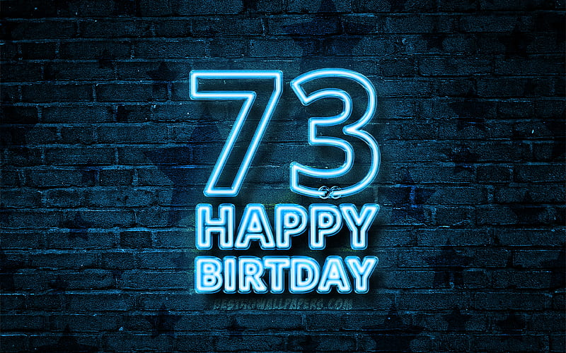 Happy 73 Years Birtay blue neon text, 73rd Birtay Party, blue brickwall, Happy 73rd birtay, Birtay concept, Birtay Party, 73rd Birtay, HD wallpaper