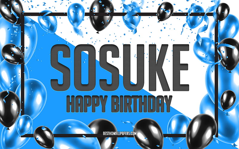 Happy Birtay Sosuke, Birtay Balloons Background, popular Japanese male names, Sosuke, with Japanese names, Blue Balloons Birtay Background, greeting card, Sosuke Birtay, HD wallpaper
