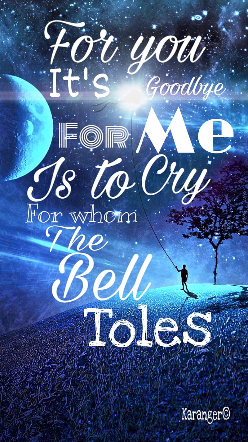 Whom the bell tolls, 5d, bee gees, karanger, lyrics, quote, space, whom the  bell tolls, HD phone wallpaper | Peakpx