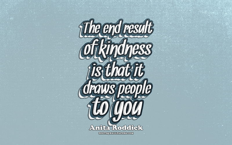 The end result of kindness is that it draws people to you, typography, quotes about kindness, Anita Roddick quotes, popular quotes, violet retro background, inspiration, Anita Roddick, HD wallpaper