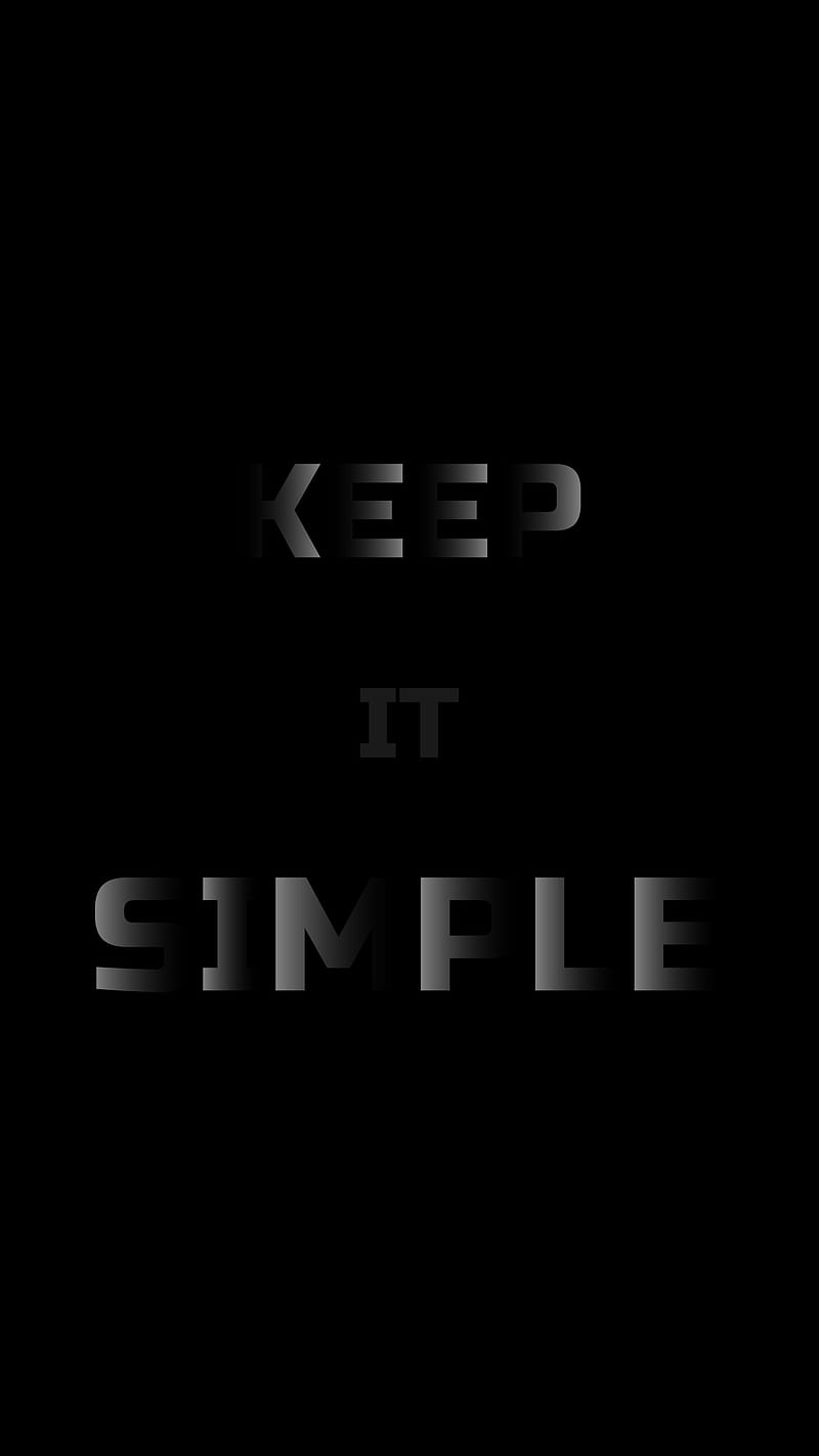 Keep it Simple, black, black and white, quote, quotes, sayings, HD phone  wallpaper | Peakpx