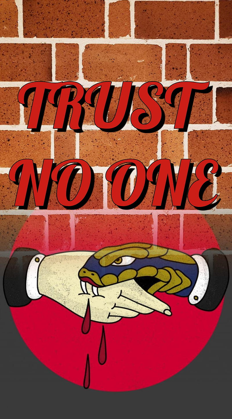 Trust No One Hd Mobile Wallpapers  Wallpaper Cave