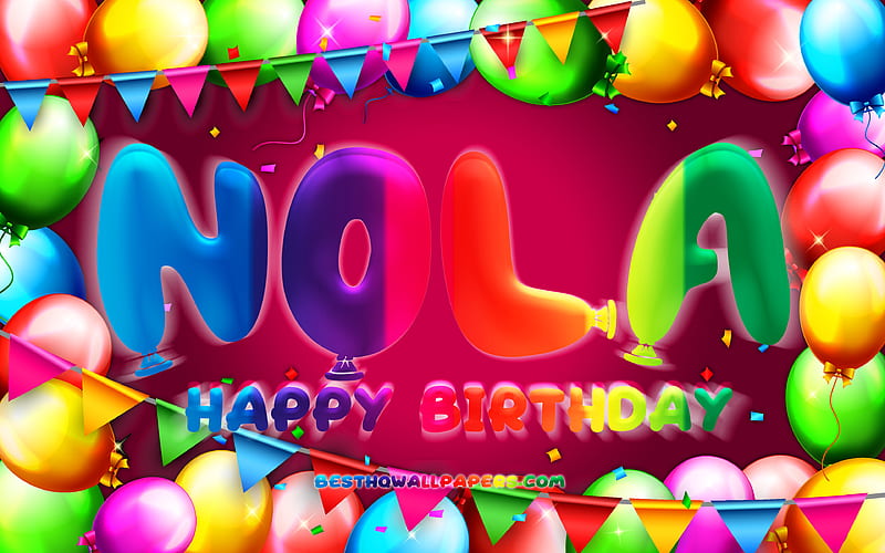 Happy Birtay Nola, , colorful balloon frame, Nola name, purple background, Nola Happy Birtay, Nola Birtay, popular american female names, Birtay concept, Nola, HD wallpaper