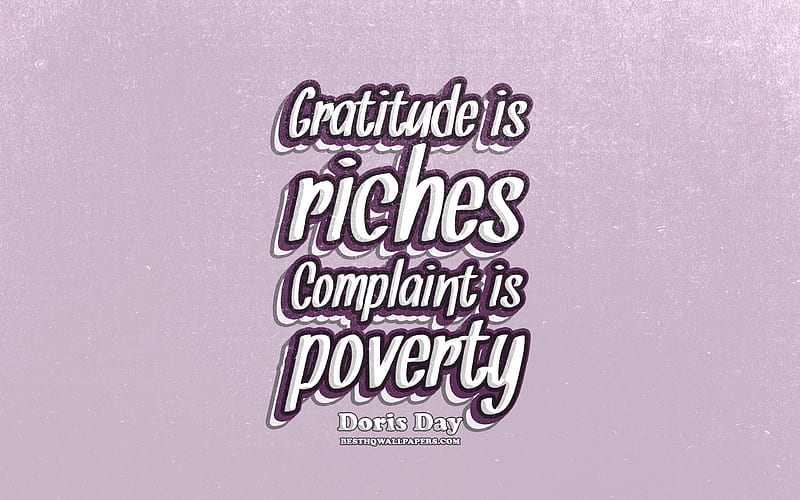Gratitude is riches Complaint is poverty, typography, quotes about gratitude, Doris Day quotes, popular quotes, violet retro background, inspiration, Doris Day, HD wallpaper