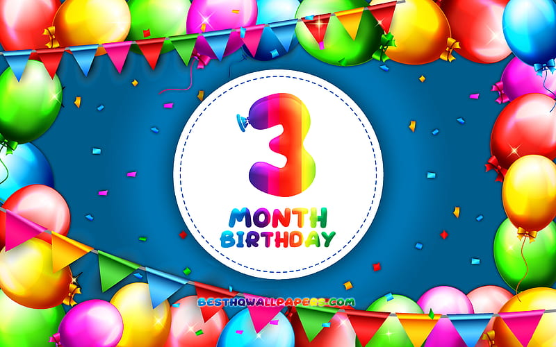 Happy 3rd Month birtay colorful balloon frame, 3 month of my boy, blue background, Happy 3 Month Birtay, creative, 3rd Month Birtay, Birtay concept, 3 Month Son Birtay, HD wallpaper