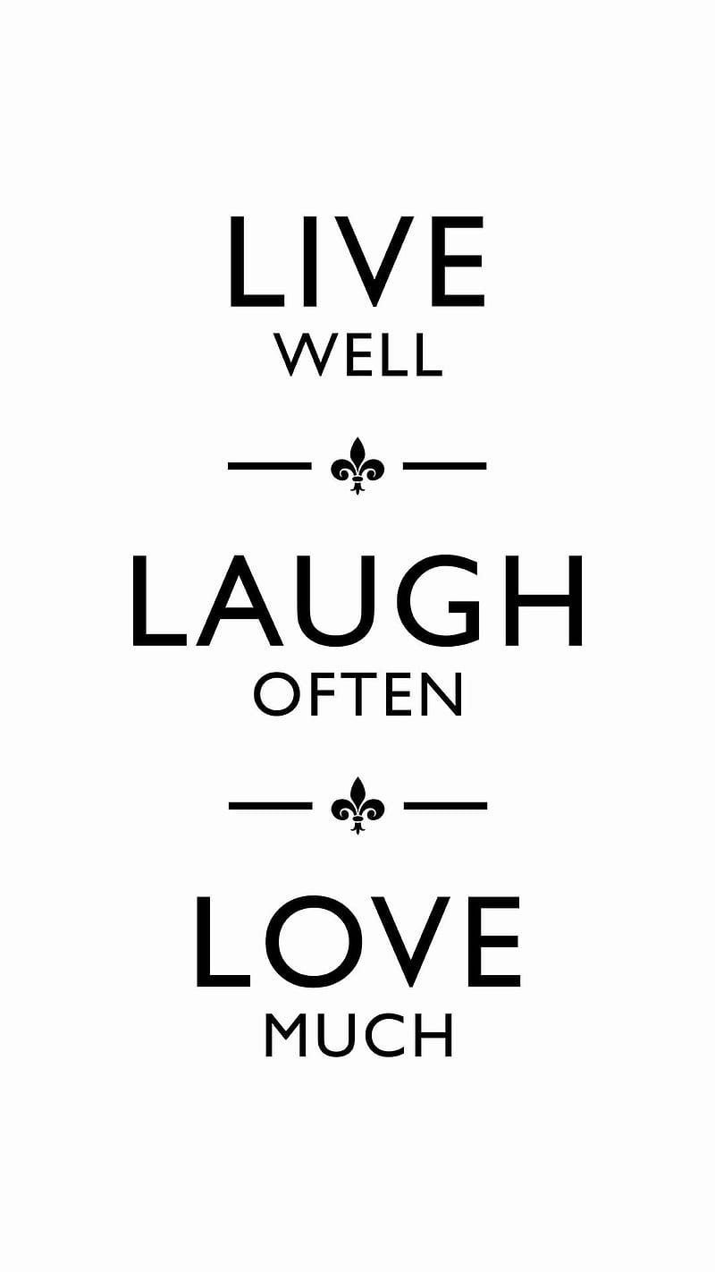 Love Much, deep thoughts, inspiration, laugh often, live well, saying, sign, HD phone wallpaper