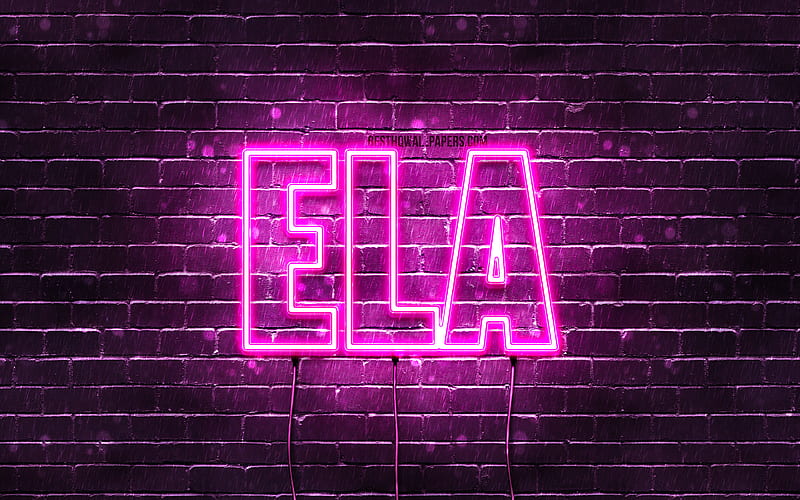Ela with names, female names, Ela name, purple neon lights, Happy Birtay Ela, popular turkish female names, with Ela name, HD wallpaper