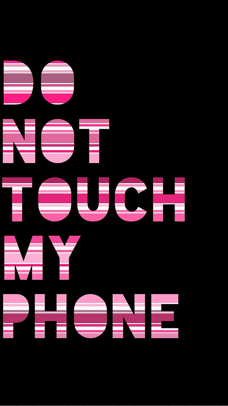 dont touch my phone, black, do, not, pink, HD phone wallpaper