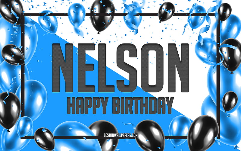 Happy Birtay Nelson, Birtay Balloons Background, Nelson, with names, Nelson Happy Birtay, Blue Balloons Birtay Background, greeting card, Nelson Birtay, HD wallpaper