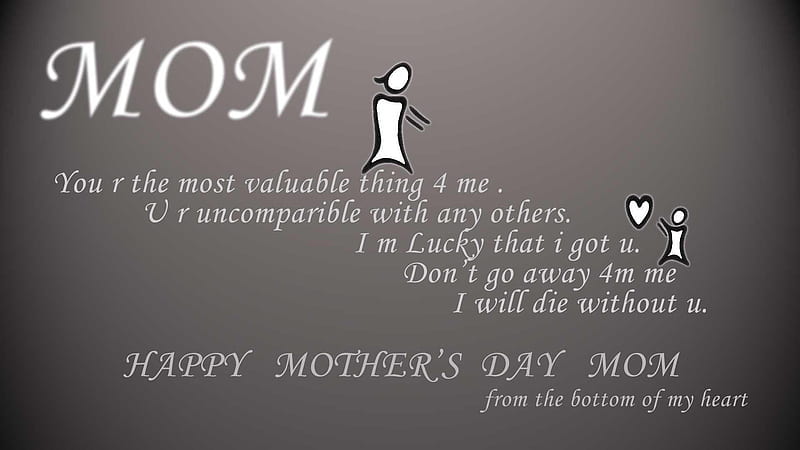 Mom You Are The Most Valuable Thing For Me Happy Mothers Day Mom From The Bottom Of My Heart Mom Dad, HD wallpaper