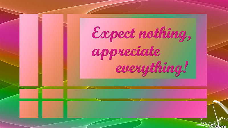 Expect Nothing Appreciate Everything Inspirational Inspirational, HD wallpaper