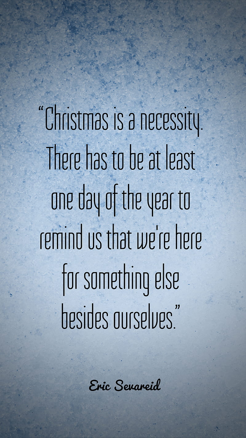 Christmas Ourselves, holiday, quote, selfish, HD phone wallpaper