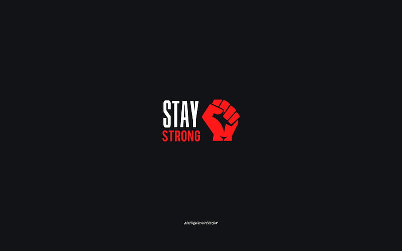 Stay strong, motivation, inspiration, short phrases, Stay strong concepts, HD wallpaper