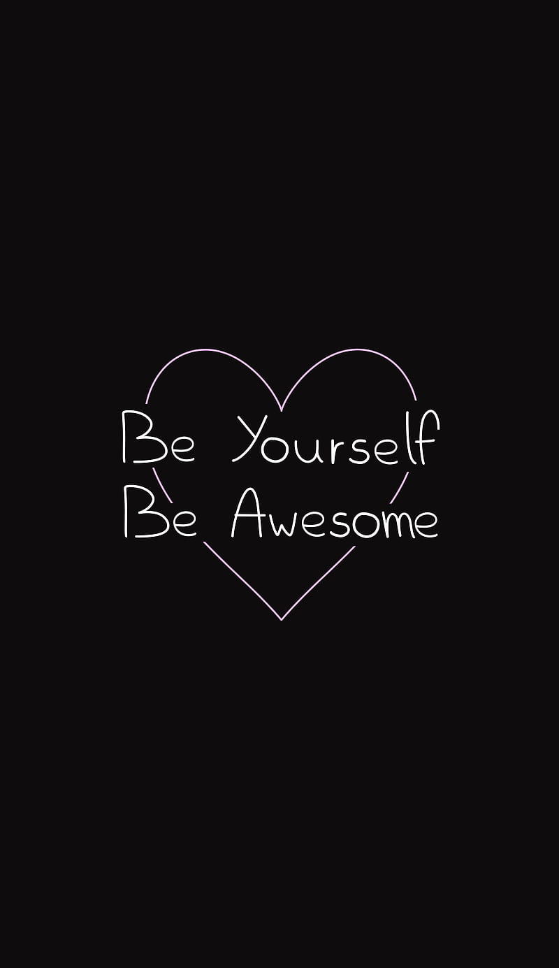 Be Yourself, inspirational, quotes, heart, awesome, background, love,  bonito, HD phone wallpaper | Peakpx
