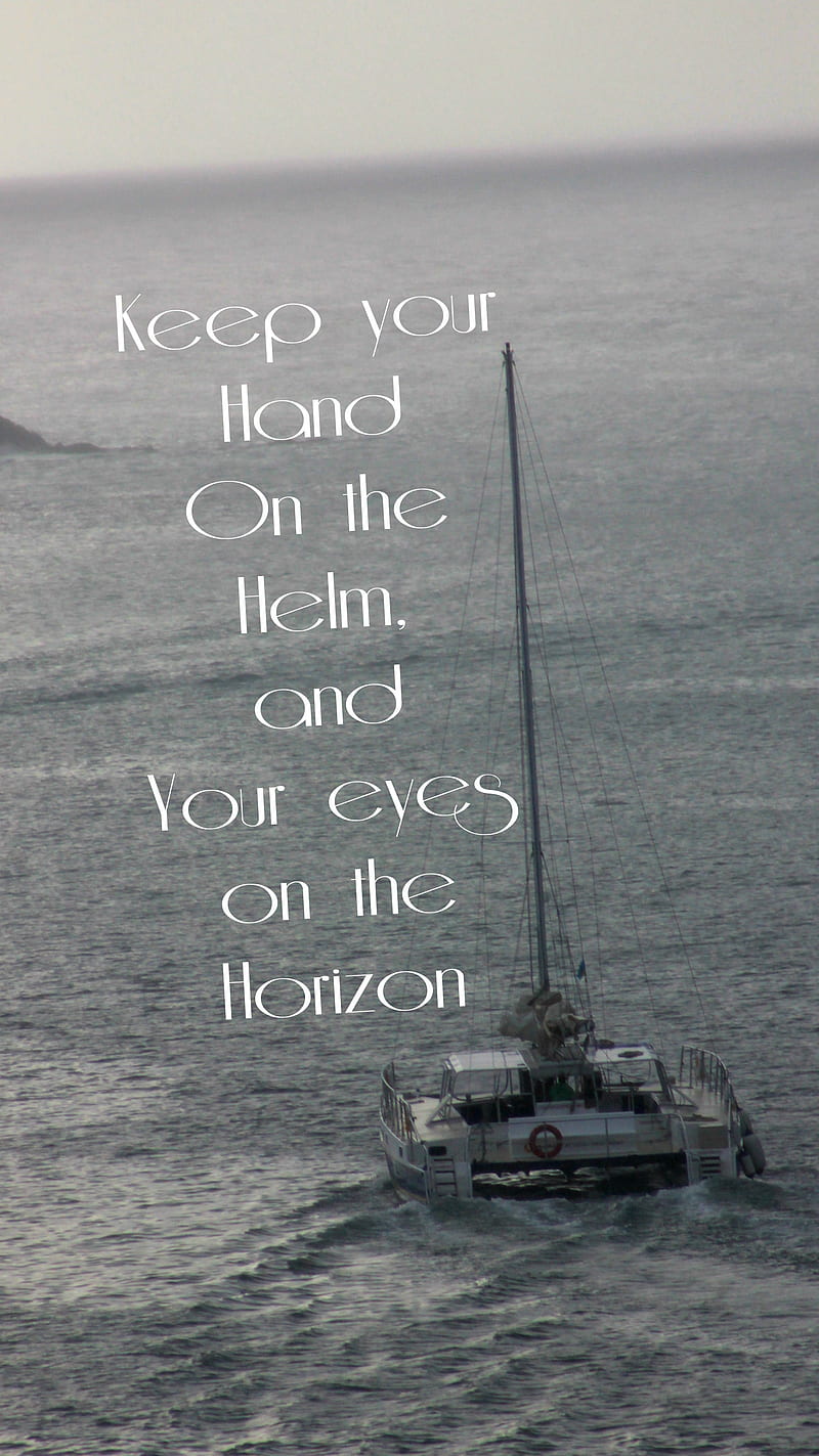 Sailing, boat, caribbean, helm, horizon, quote, words, HD phone wallpaper