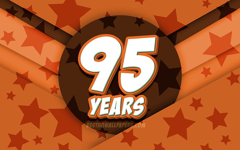 Happy 95 Years Birtay, comic 3D letters, Birtay Party, orange stars background, Happy 95th birtay, 95th Birtay Party, artwork, Birtay concept, 95th Birtay, HD wallpaper