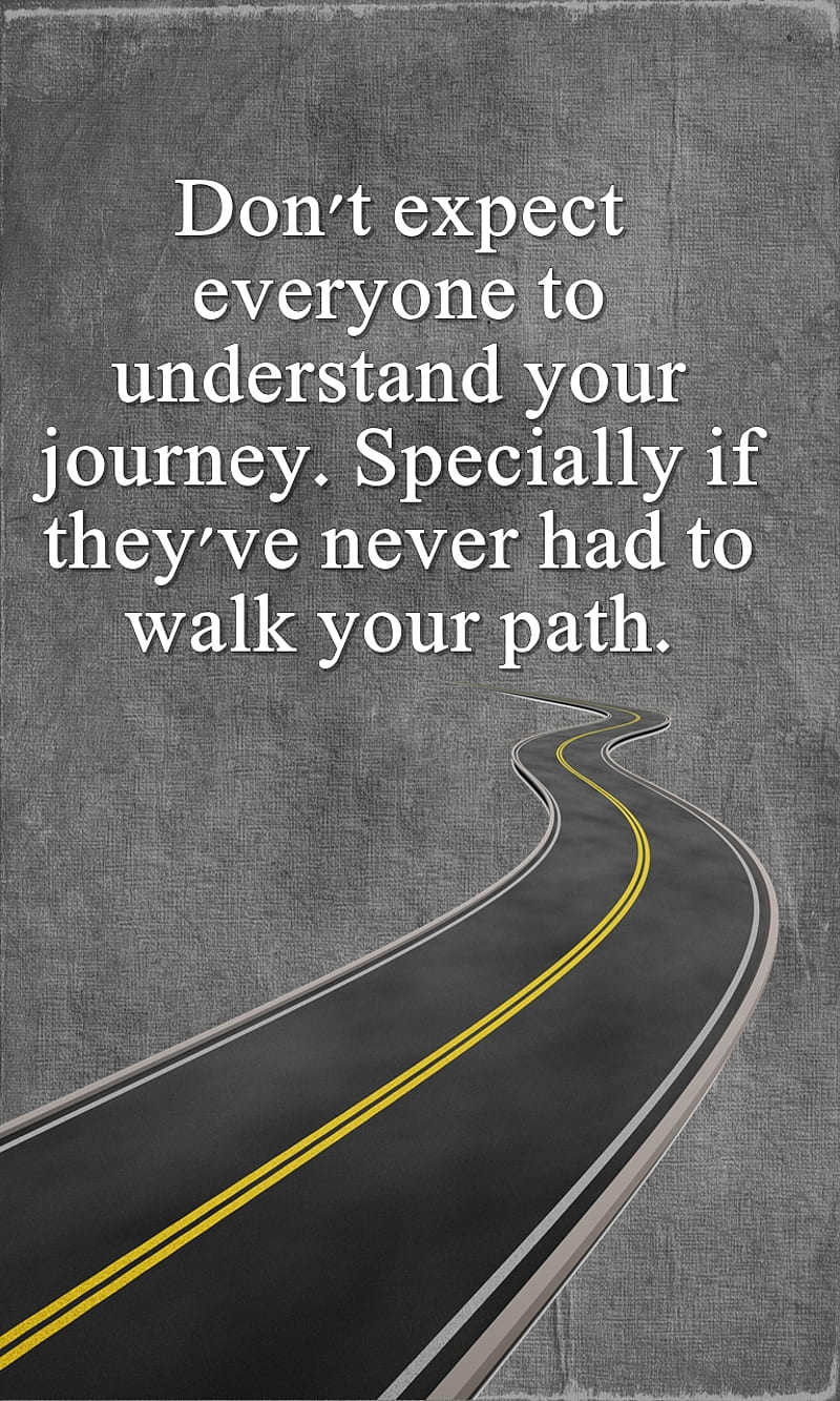 your journey, cool, journey, life, new, path, quote, saying, sign, understand, HD phone wallpaper