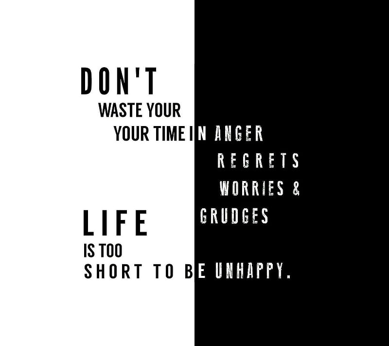 Dont Waste Your Time, anger, grudges, life, quote, regrets, time, unhappy, worries, HD wallpaper