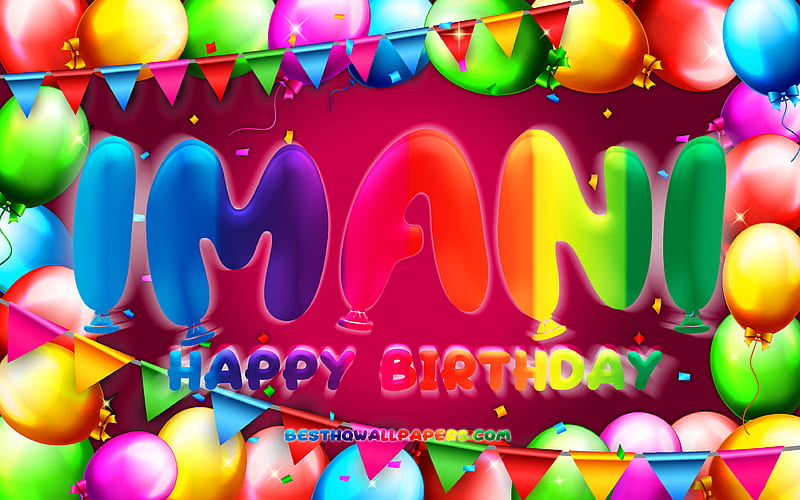 Happy Birtay Imani colorful balloon frame, Imani name, purple background, Imani Happy Birtay, Imani Birtay, popular american female names, Birtay concept, Imani, HD wallpaper