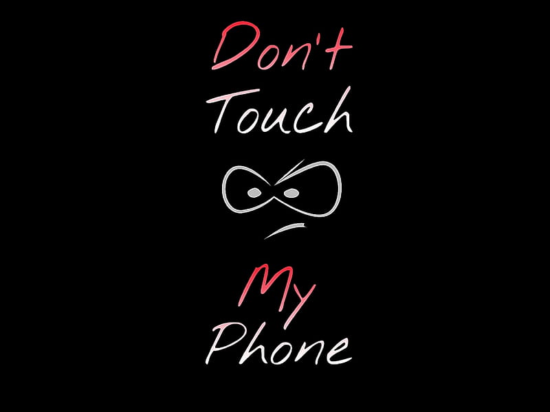 dont, touch, my, phone, angry, lock, hamid, razza, HD wallpaper