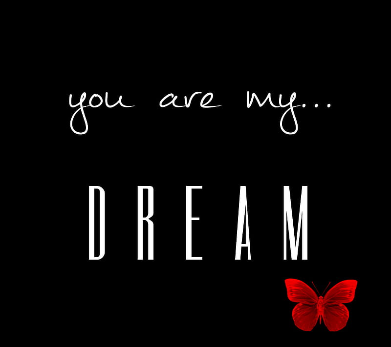 You Are My Dream, love, sayings, HD wallpaper | Peakpx