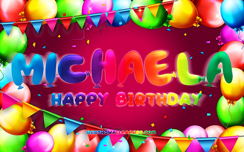 Happy Birtay Michaela colorful balloon frame, Michaela name, purple background, Michaela Happy Birtay, Michaela Birtay, popular american female names, Birtay concept, Michaela, HD wallpaper