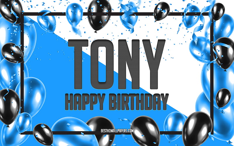 Happy Birtay Tony, Birtay Balloons Background, Tony, with names, Tony Happy Birtay, Blue Balloons Birtay Background, greeting card, Tony Birtay, HD wallpaper