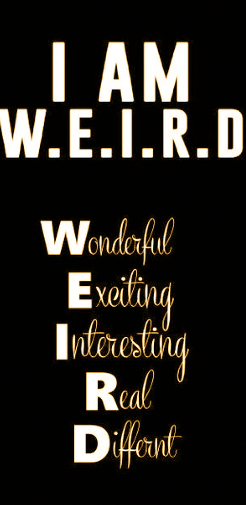 Stay Weird One of the best advice we have ever gotten Whats more  wonderful than your weird self Stay weird Cute  quotes HD phone  wallpaper  Pxfuel
