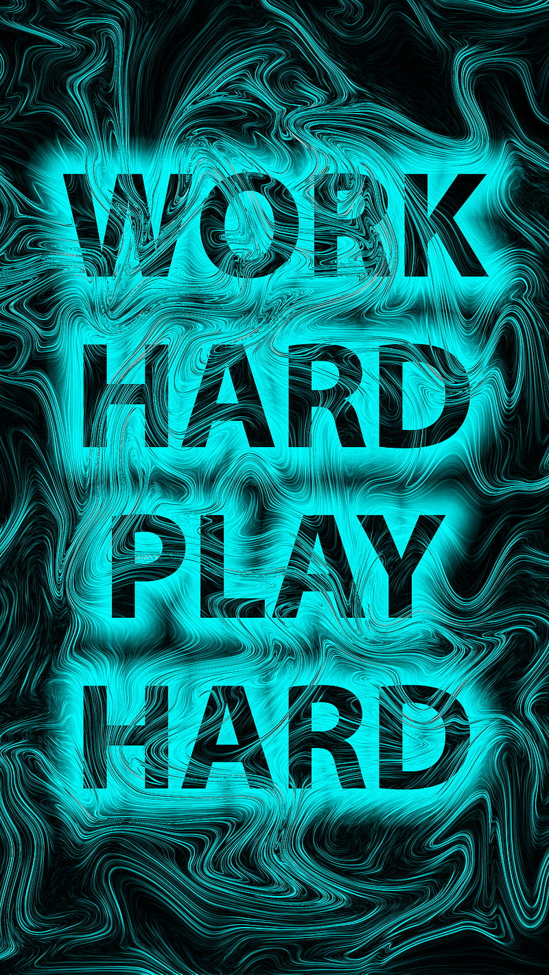 Work hard, play hard, abstract, blue color, glow, lines, text, words, HD  phone wallpaper | Peakpx