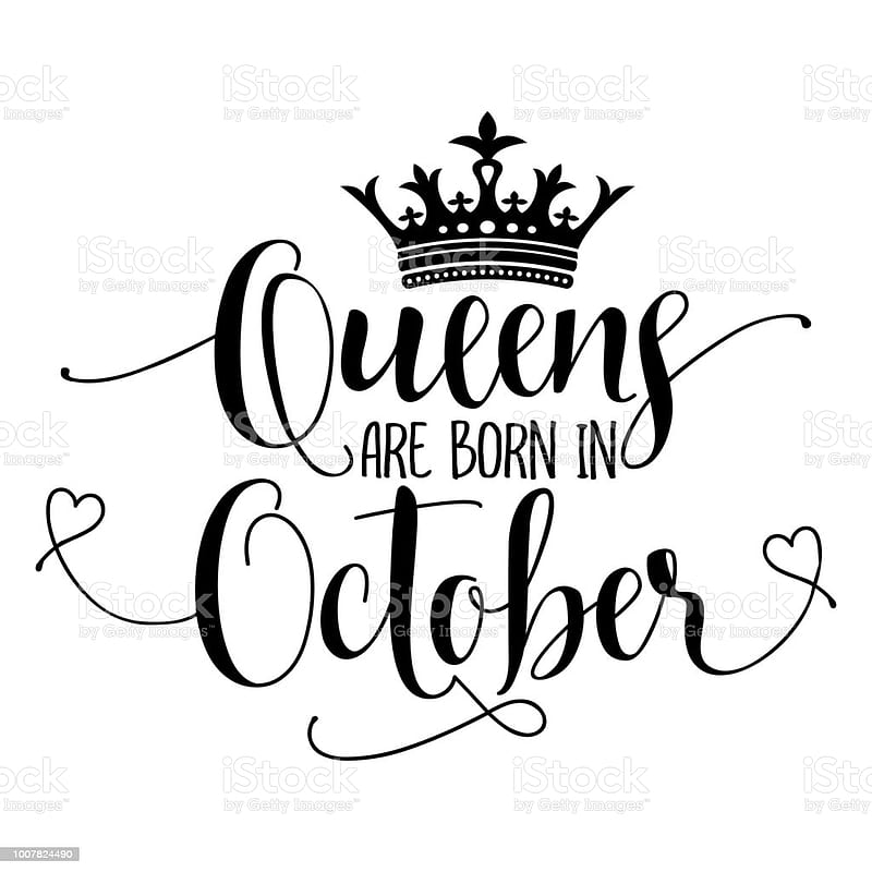 Queens Are Born In October, October Birtay, HD phone wallpaper