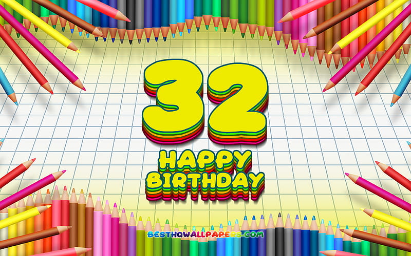 Happy 32nd birtay, colorful pencils frame, Birtay Party, yellow checkered background, Happy 32 Years Birtay, creative, 32nd Birtay, Birtay concept, 32nd Birtay Party, HD wallpaper