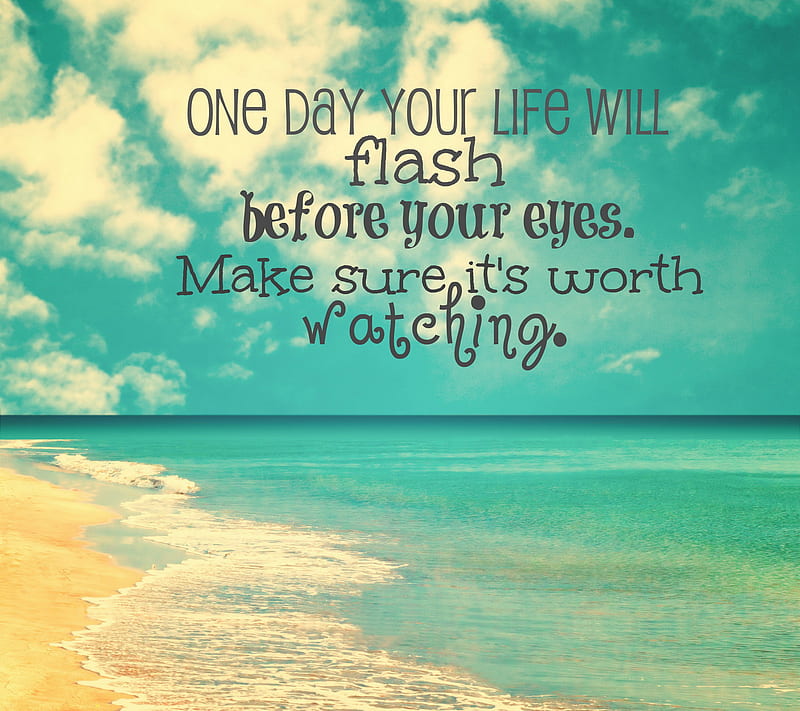 One Day, beach, day, eyes, flash, life, nature, one, quote, saying, sign, your, HD wallpaper