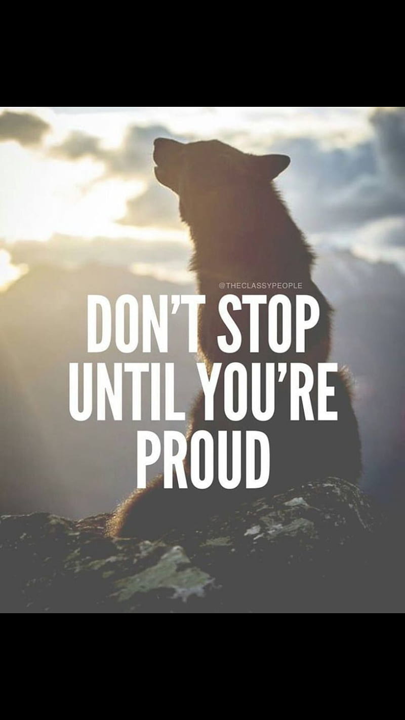 Proud, best, life, message, motivation, pride, quotes, rise, stop, strong, HD phone wallpaper