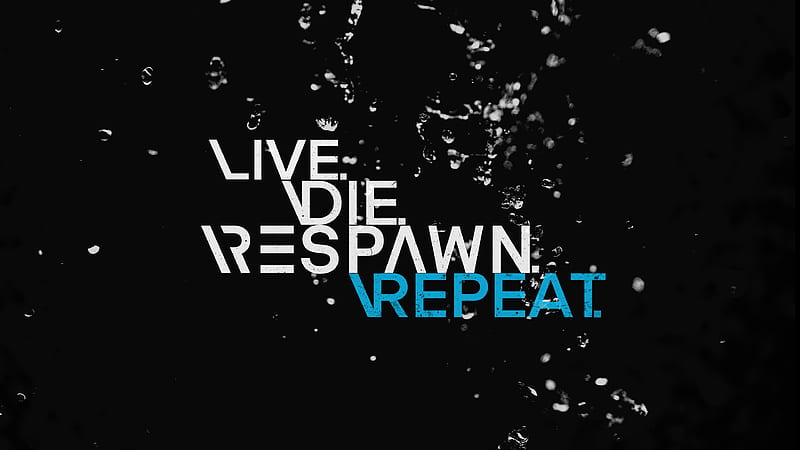 live die respawn repeat, gamer life, quote, Games, HD wallpaper