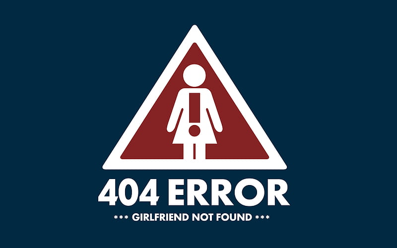 404 Error Girlfriend Not Found, computer, error, girlfriend, typography, HD wallpaper