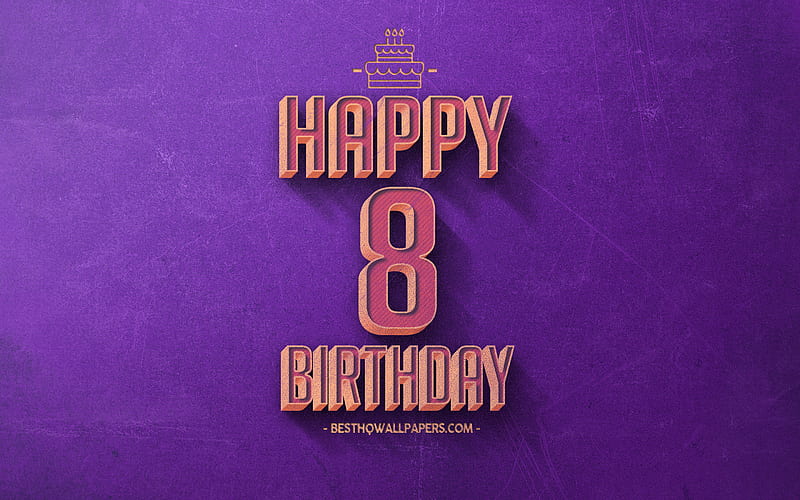 8th Happy Birtay, Purple Retro Background, Happy 8 Years Birtay, Retro Birtay Background, Retro Art, 8 Years Birtay, Happy 8th Birtay, Happy Birtay Background, HD wallpaper