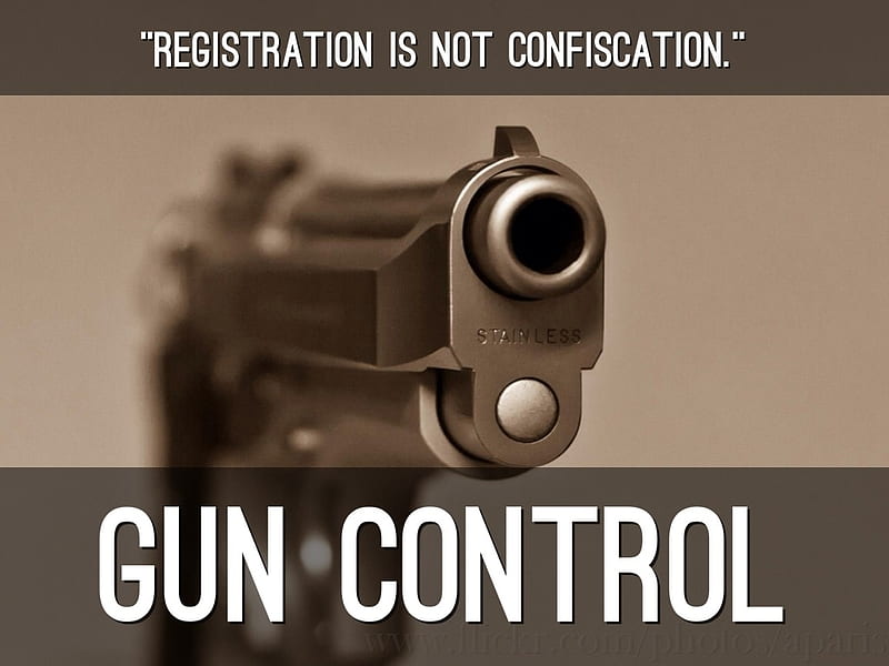 Gun control - registration is the first step, Registration, First step, Control, Gun, HD wallpaper