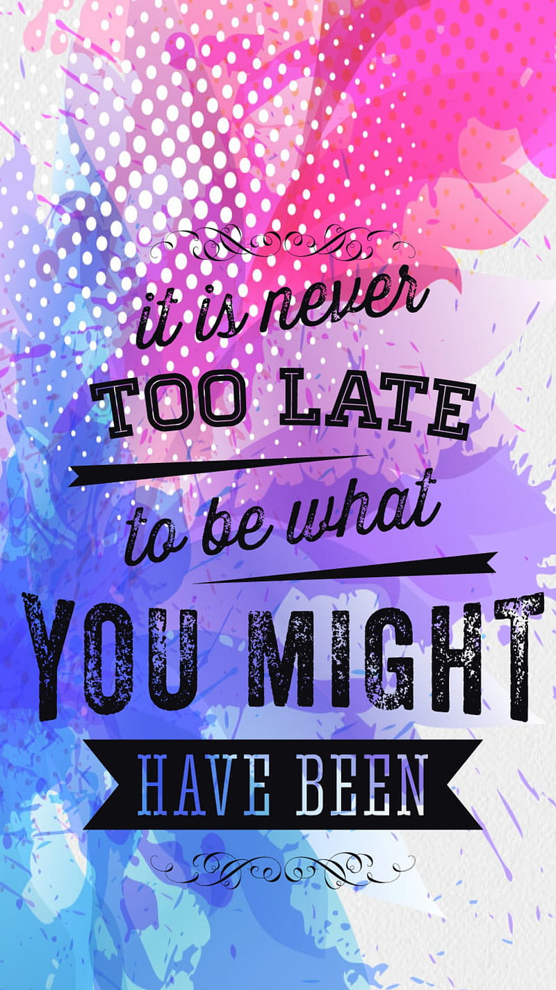 Its Never Too Late, success, english, quotes, inspirational ...